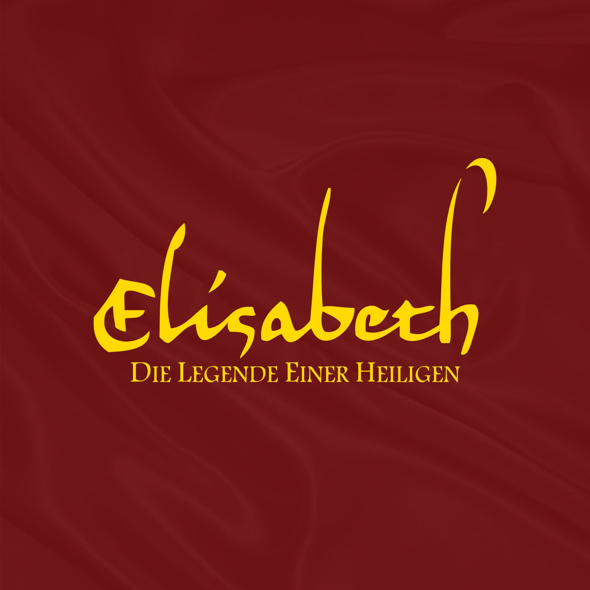 Elisabeth – Die Legende einer Heiligen